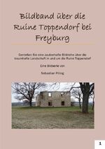 ISBN 9783737524803: Bildband über die Ruine Toppendorf bei Freyburg