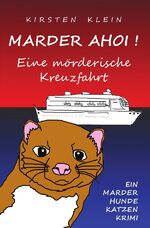 ISBN 9783737527095: Marder Ahoi! Eine mörderische Kreuzfahrt - Marder-Hunde-Katzen-Krimi