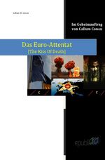 ISBN 9783737527729: Im Geheimauftrag von Callum Conan / Das Euro-Attentat - The Kiss Of Death