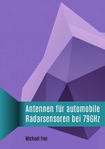 ISBN 9783737564489: Antennen für automobile Radarsensoren bei 79GHz