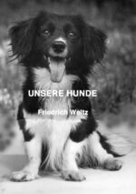 ISBN 9783737571135: UNSERE HUNDE