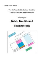 ISBN 9783737579827: Von der Tauschwirtschaft zur Eurokrise - durchs Labyrinth des Finanzwesens