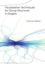 ISBN 9783737582124: Visualization Techniques for Group Structures in Graphs