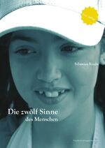 ISBN 9783737590631: Die zwölf Sinne des Menschen – Handbuch pädagogische Praxis - neue Auflage