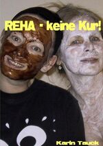 ISBN 9783737599580: REHA - keine Kur