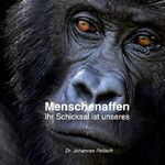 ISBN 9783738606225: Menschenaffen - Ihr Schicksal ist unseres