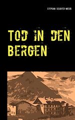 ISBN 9783738606256: Tod in den Bergen – Kriminalnovelle