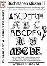 ISBN 9783738610277: PADP-Script 002: Buchstaben sticken II - Schreibschrift bis Jugendstil, Kreuzstich Vorlagen zum nähen, malen & zeichnen, stempeln & drucken, seidenmalerei & quilling.