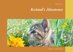 ISBN 9783738611663: Krümels Abenteuer - Erlebnisse einer kleinen Katze