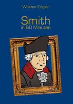 ISBN 9783738614398: Smith in 60 Minuten