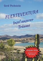 ISBN 9783738622393: Fuerteventura - Insel unserer Träume - Erkundung einer rauen Schönheit. Ein unterhaltsames Reisebuch kreuz und quer zu faszinierenden Orten und Landschaften