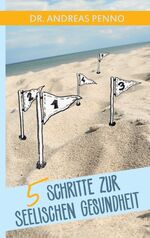 ISBN 9783738622690: 5 Schritte zur seelischen Gesundheit