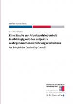 ISBN 9783738629934: Eine Studie zur Arbeitszufriedenheit in Abhängigkeit des subjektiv wahrgenommenen Führungsverhaltens / Am Beispiel des Dublin City Council / Steffen Florian Stotz / Taschenbuch / Paperback / 132 S.