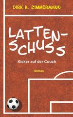 Lattenschuss - Kicker auf der Couch