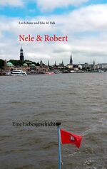 ISBN 9783738643558: Nele & Robert – Eine Liebesgeschichte