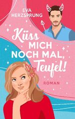 ISBN 9783739201702: Küss mich noch mal, Teufel!