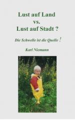 ISBN 9783739208985: Lust auf Land vs. Lust auf Stadt? – Die Schwelle ist die Quelle!