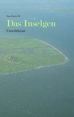 ISBN 9783739214412: Das Inselgen - Umweltkrimi