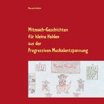 ISBN 9783739220956: Mitmach-Geschichten für kleine Helden – aus der Progressiven Muskelentspannung