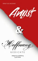 Heinz Flischikowski: Angst und Hoffnung Heinz Flischikowski: Angst und Hoffnung
