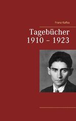 ISBN 9783739248882: Tagebücher 1910 – 1923