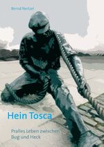 ISBN 9783739255057: Hein Tosca – Pralles Leben zwischen Bug und Heck