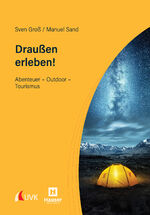 ISBN 9783739831794: Draußen erleben! - Abenteuer – Outdoor – Tourismus