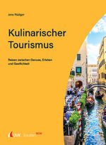 ISBN 9783739832067: Tourism NOW: Kulinarischer Tourismus - Reisen zwischen Genuss, Erleben und Gastlichkeit