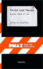 ISBN 9783740800925: Recht und Rache – DMAX. Krimi für echte Kerle