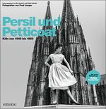 ISBN 9783740804640: Persil und Petticoat. Köln von 1949 bis 1959 – Fotografien von Fred Jaeger