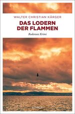 ISBN 9783740805166: Das Lodern der Flammen : Bodensee Krimi