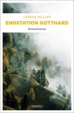 ISBN 9783740806668: Endstation Gotthard – Kriminalroman