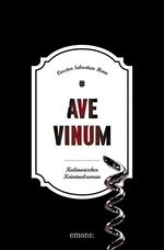 ISBN 9783740807085: Ave Vinum – Kulinarischer Kriminalroman