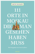 ISBN 9783740809935: 111 Orte in Moskau, die man gesehen haben muss