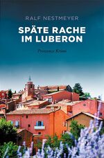 ISBN 9783740812447: Späte Rache im Luberon – Provence Krimi