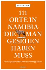 ISBN 9783740814045: 111 Orte in Namibia, die man gesehen haben muss