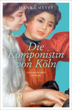 ISBN 9783740820671: Die Komponistin von Köln – Historischer Roman