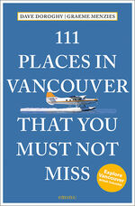 ISBN 9783740821500: 111 Places in Vancouver That You Must Not Miss