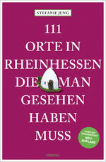 ISBN 9783740823061: 111 Orte in Rheinhessen, die man gesehen haben muss