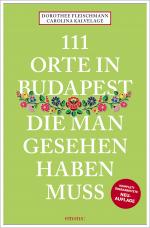 ISBN 9783740823252: 111 Orte in Budapest, die man gesehen haben muss