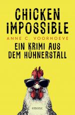 Voorhoeve, Anne C.: Chicken Impossible –