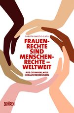 ISBN 9783741002731: Frauenrechte sind Menschenrechte – weltweit – Alte Gefahren, neue Herausforderungen