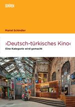 ISBN 9783741003783: Deutsch-türkisches Kino : eine Kategorie wird gemacht. Marburger Schriften zur Medienforschung ; 88