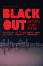 ISBN 9783741004063: Blackout - nichts geht mehr | Wie wir uns mit Filmen und TV-Serien auf einen Stromausfall vorbereiten können | Denis Newiak | Taschenbuch | 232 S. | Deutsch | 2022 | Schüren Presseverlag