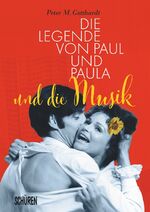 ISBN 9783741004629: Die Legende von Paul und Paula und die Musik