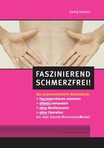 ISBN 9783741212635: Faszinierend schmerzfrei! - Das praxisorientierte Rückenbuch