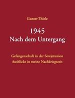 ISBN 9783741268878: 1945 - Nach dem Untergang