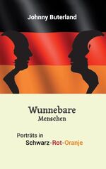 ISBN 9783741277061: Wunnebare Menschen - Portraits in Schwarz-Rot-Oranje