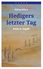 ISBN 9783741279232: Hedigers letzter Tag: Ready du Teigaff!?