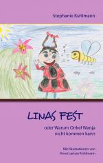 ISBN 9783741283536: Linas Fest | oder Warum Onkel Wanja nicht kommen kann | Stephanie Kuhlmann | Taschenbuch | Paperback | 92 S. | Deutsch | 2016 | Books on Demand GmbH | EAN 9783741283536